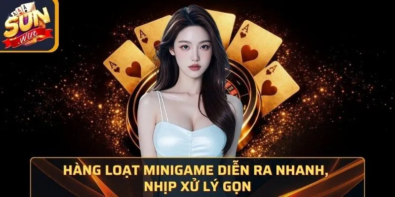 Home 30 Sunwin Hàng loạt minigame diễn ra nhanh, nhịp xử lý gọn