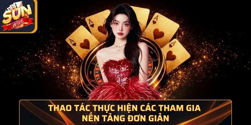 Home 31 Sunwin Thao tác thực hiện các tham gia nền tảng đơn giản