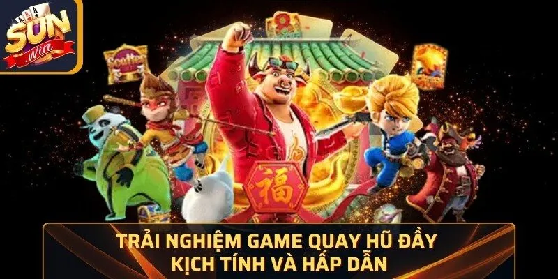 Home 28 Sunwin Trải nghiệm game quay hũ đầy kịch tính và hấp dẫn